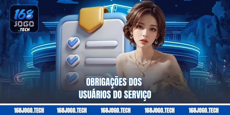 Obrigações dos usuários do serviço