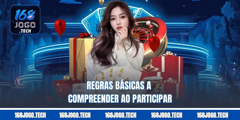 Regras básicas a compreender ao participar