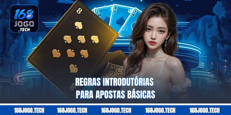 Regras introdutórias para apostas básicas