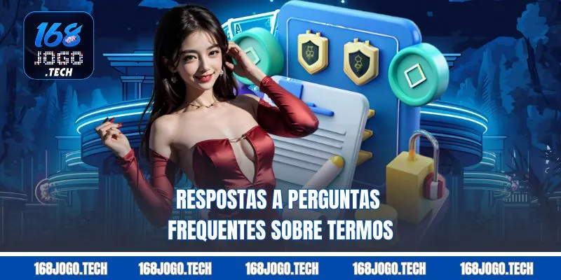 Respostas a perguntas frequentes sobre termos