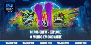 Chaos Crew - Explore o Mundo Emocionante